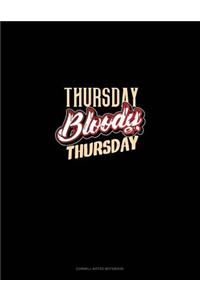 Thursday Bloody Thursday: Cornell Notes Notebook