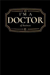 I'm a Doctor of Business