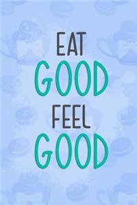 Eat Good Feel Good