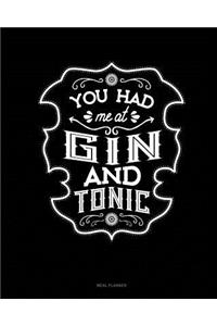 You Had Me at Gin and Tonic
