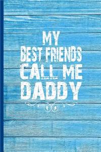 My Best Friends Call Me Daddy
