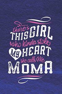 So...Theres This Girl Who Kinda Stole My Heart She Calls Me Moma