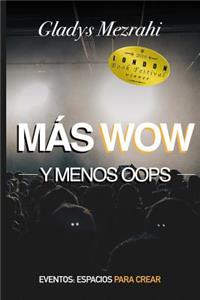 Más Wow Menos Oops