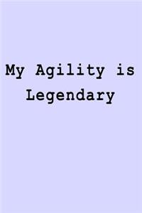My Agility is Legendary