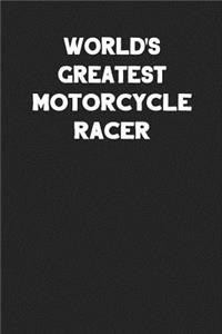 World's Greatest Motorcycle Racer