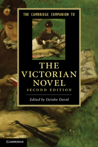 The Cambridge Companion to the Victorian Novel