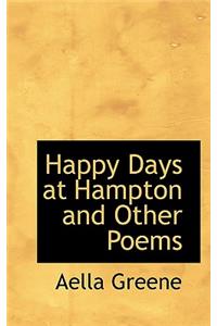 Happy Days at Hampton and Other Poems
