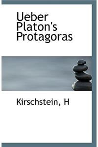 Ueber Platon's Protagoras