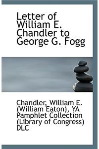 Letter of William E. Chandler to George G. Fogg
