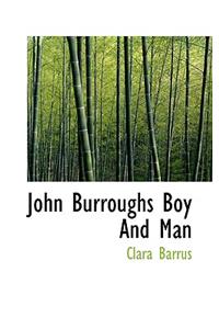 John Burroughs Boy and Man