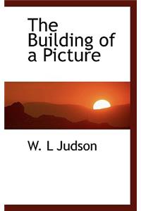 The Building of a Picture