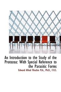 An Introduction to the Study of the Protozoa
