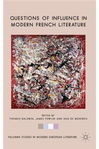 Questions of Influence in Modern French Literature