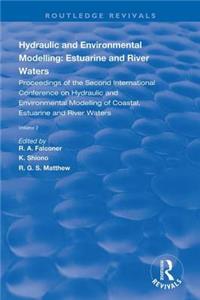 Hydraulic and Environmental Modelling: Estuarine and River Waters