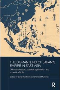 The Dismantling of Japan's Empire in East Asia