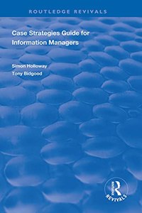 Case Strategies Guide for Information Managers