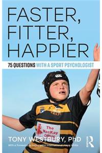 Faster, Fitter, Happier