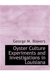 Oyster Culture Experiments and Investigations in Louisiana
