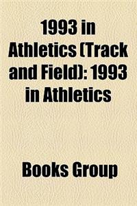 1993 in Athletics (Track and Field)