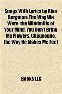 Songs with Lyrics by Alan Bergman