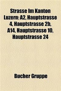 Strasse Im Kanton Luzern