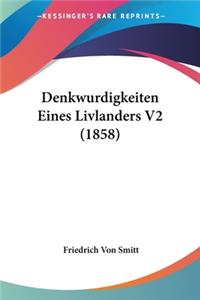 Denkwurdigkeiten Eines Livlanders V2 (1858)