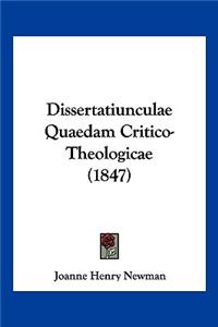 Dissertatiunculae Quaedam Critico-Theologicae (1847)