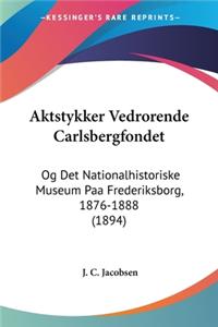 Aktstykker Vedrorende Carlsbergfondet