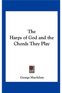 The Harps of God and the Chords They Play
