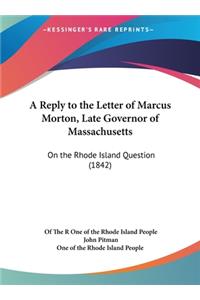 A Reply to the Letter of Marcus Morton, Late Governor of Massachusetts