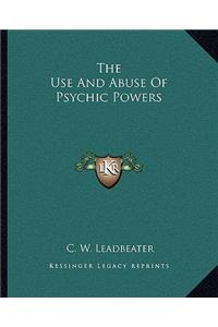 The Use and Abuse of Psychic Powers