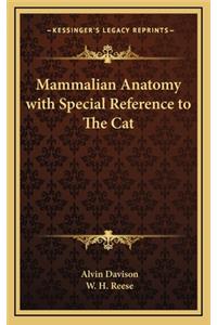 Mammalian Anatomy with Special Reference to the Cat