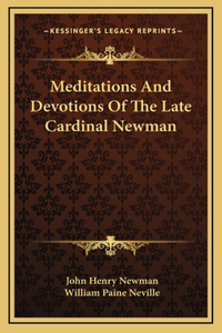 Meditations and Devotions of the Late Cardinal Newman