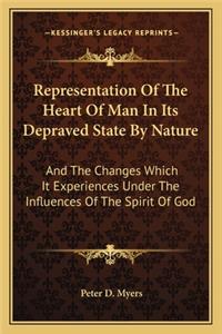 Representation of the Heart of Man in Its Depraved State by Nature