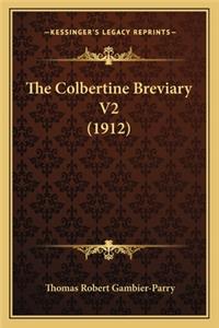 Colbertine Breviary V2 (1912) the Colbertine Breviary V2 (1912)
