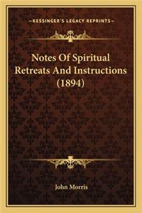 Notes of Spiritual Retreats and Instructions (1894)