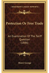 Protection Or Free Trade
