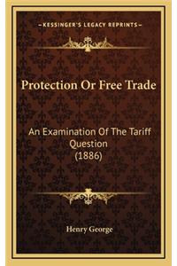 Protection or Free Trade