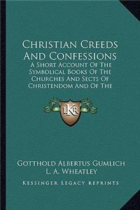 Christian Creeds And Confessions