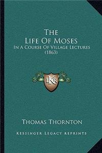The Life Of Moses