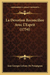 La Devotion Reconciliee Avec L'Esprit (1754)