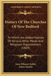 History Of The Churches Of New Bedford
