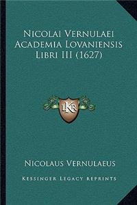 Nicolai Vernulaei Academia Lovaniensis Libri III (1627)