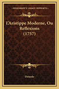 L'Aristippe Moderne, Ou Reflexions (1757)