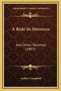 A Ride In Morocco