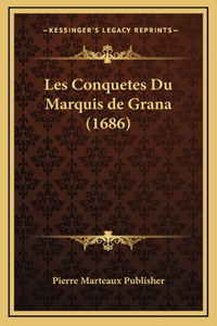 Les Conquetes Du Marquis de Grana (1686)