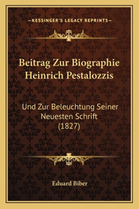 Beitrag Zur Biographie Heinrich Pestalozzis