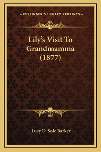 Lily's Visit To Grandmamma (1877)