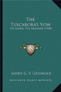 Tuscarora's Vow