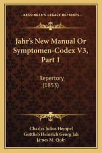 Jahr's New Manual Or Symptomen-Codex V3, Part 1
